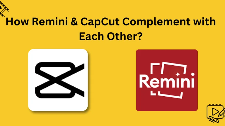 How Remini & CapCut Complement with Each Other